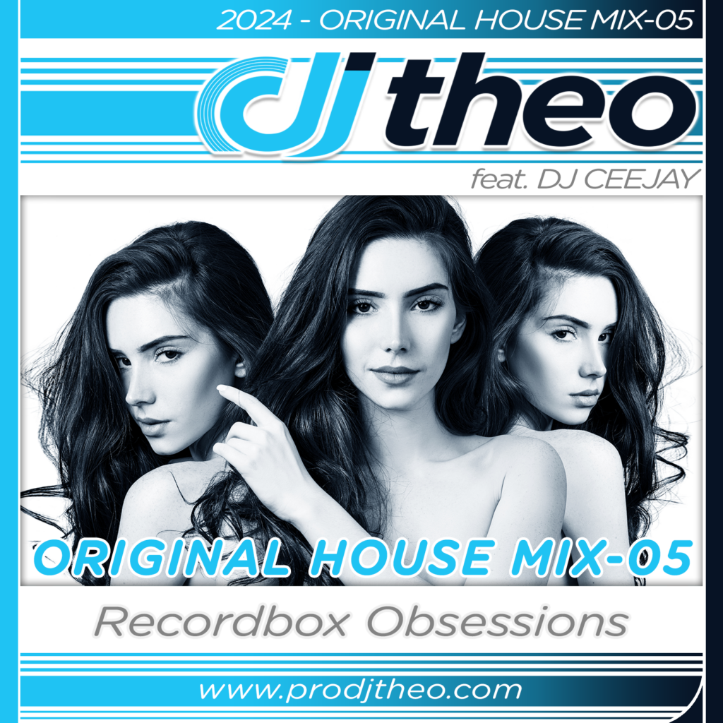 2024 - Original House Mix-05 - DJ Theo Feat. DJ Ceejay