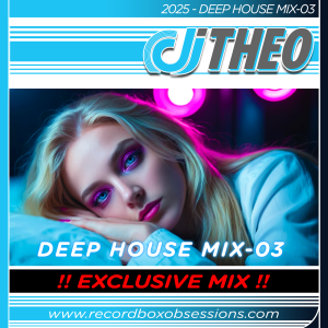 Deep House Mix-03 - DJ Theo