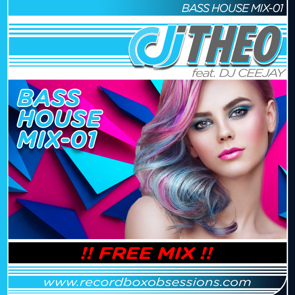Bass House Mix-01 - DJ Theo Feat. DJ Ceejay