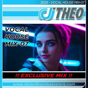 2025 - Vocal House Mix-07 - DJ Theo