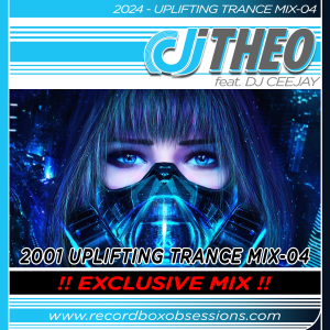 2024 - Uplifting Trance (2001) Mix-04 - DJ Theo Feat. DJ Ceejay