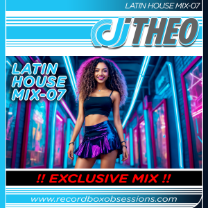 Latin House Mix-07 - DJ Theo